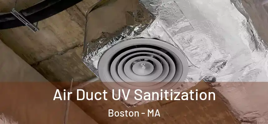 Air Duct UV Sanitization Boston - MA