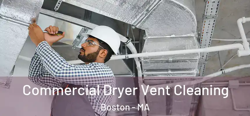 Commercial Dryer Vent Cleaning Boston - MA
