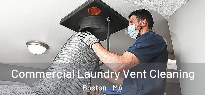 Commercial Laundry Vent Cleaning Boston - MA