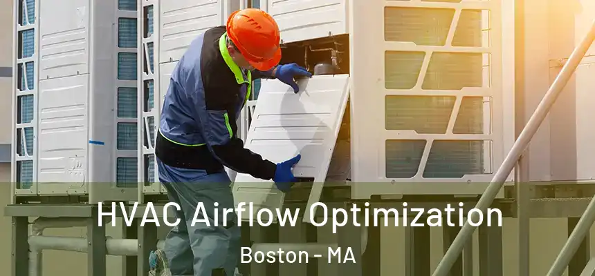 HVAC Airflow Optimization Boston - MA
