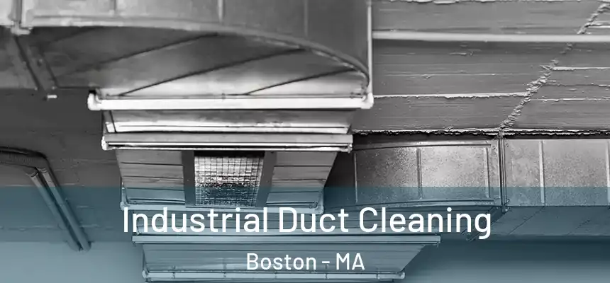 Industrial Duct Cleaning Boston - MA