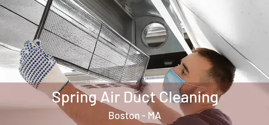 Spring Air Duct Cleaning Boston - MA
