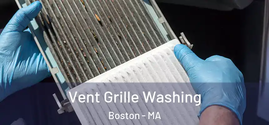 Vent Grille Washing Boston - MA